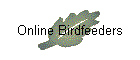 Online Birdfeeders